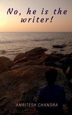 No, he is the writer!(English, Paperback, C Amritesh)