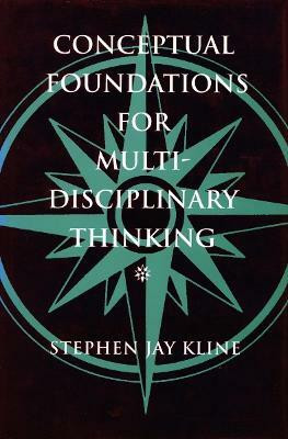 Conceptual Foundations for Multidisciplinary Thinking(English, Electronic book text, Kline Stephen Jay)