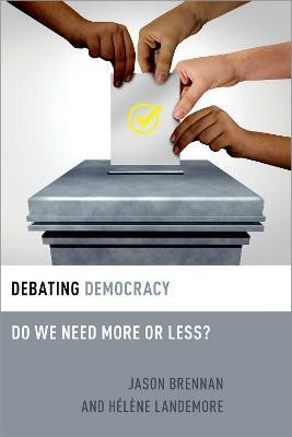 Debating Democracy(English, Hardcover, Brennan Jason)