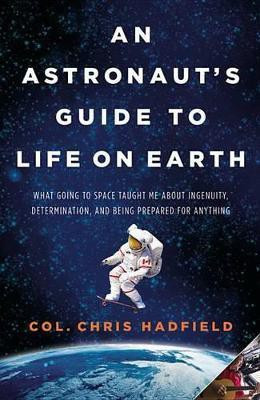 An Astronaut's Guide to Life on Earth(English, Hardcover, Hadfield Chris)