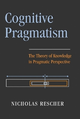 Cognitive Pragmatism(English, Hardcover, Rescher Nicholas)