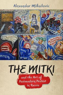 The Mitki and the Art of Postmodern Protest in Russia(English, Paperback, Mihailovic Alexandar)