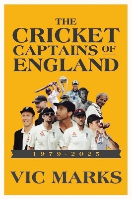 Cricket Captains of England 1979 - 2025(English, Hardcover, Marks Vic)