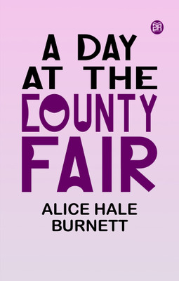 A Day at the County Fair(Paperback, Alice Hale Burnett)