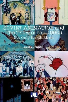 Soviet Animation and the Thaw of the 1960s(English, Paperback, Pontieri Laura)