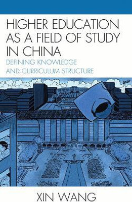 Higher Education as a Field of Study in China(English, Electronic book text, Wang Xin)