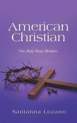 American Christian(English, Paperback, Lozano Santanna)