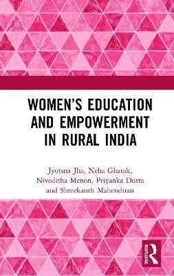 Women's Education and Empowerment in Rural India(English, Hardcover, Jha Jyotsna)