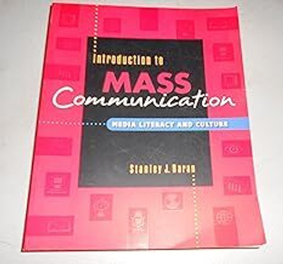 Introduction to Mass Communication: Media Literacy and Culture(Paperback, Stanley J. Baran)