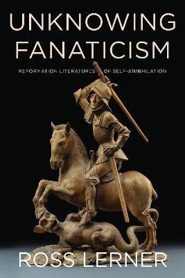 Unknowing Fanaticism(English, Electronic book text, Lerner Ross)