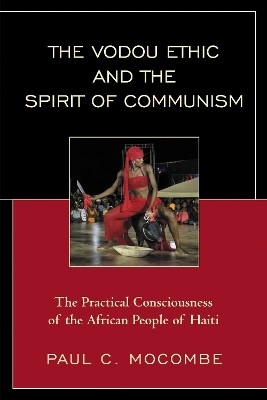 The Vodou Ethic and the Spirit of Communism(English, Paperback, Mocombe Paul C.)