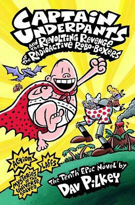 Captain Underpants and the Revolting Revenge of the Radioactive Robo-Boxers(English, Paperback, Pilkey Dav)