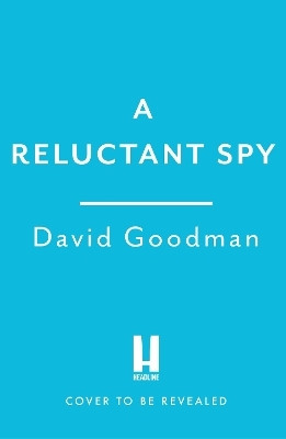 A Reluctant Spy(English, Hardcover, Goodman David)