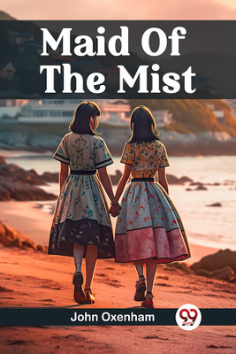 Maid Of The Mist (Edition2024)(English, Paperback, Oxenham John)