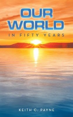 Our World in Fifty Years(English, Paperback, Payne Keith C)