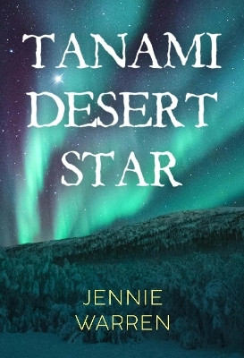 Tanami Desert Star(English, Paperback, Warren Jennie)