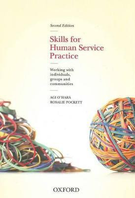 Skills For Human Service Practice: Skills For Human Service Practice(English, Paperback, O'Hara Agi)