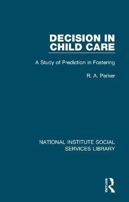 Decision in Child Care(English, Paperback, Parker R. A.)