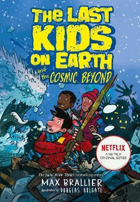 The Last Kids on Earth and the Cosmic Beyond(English, Paperback, Brallier Max)