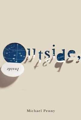 Outside, Inside(English, Paperback, Penny Michael)