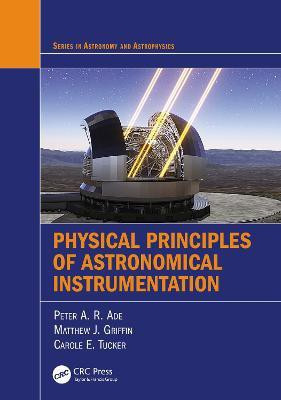 Physical Principles of Astronomical Instrumentation(English, Hardcover, Ade Peter A. R.)