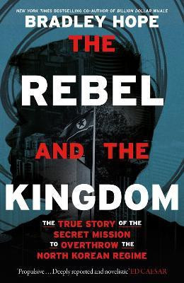 The Rebel and the Kingdom(English, Hardcover, Hope Bradley)