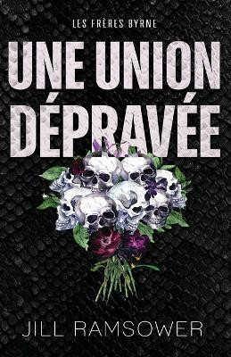 Une union depravee(French, Paperback, Ramsower Jill)