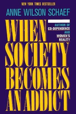 When Society Becomes an Addict(English, Paperback, Scheaf Ann Wilson)