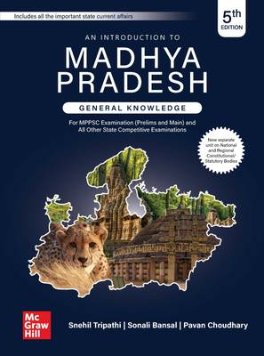 An Introduction To Madhya Pradesh General Knowledge ( English|5th Edition) |MPPSC|MPPEB |VYAPAM |MPSSE |MPSESE | MPSFSE
