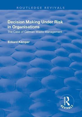 Decision Making Under Risk in Organisations(English, Paperback, Kamper Eckard)