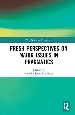 Fresh Perspectives on Major Issues in Pragmatics(English, Hardcover, unknown)