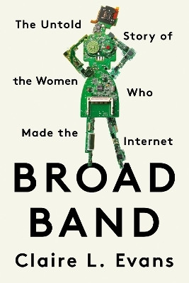 Broad Band(English, Paperback, Evans Clare L.)