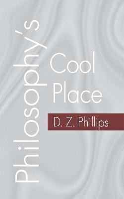 Philosophy's Cool Place(English, Electronic book text, Phillips D. Z.)