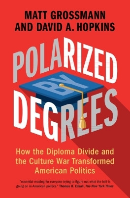 Polarized by Degrees(English, Hardcover, Grossmann Matt)