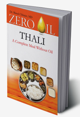 Zero Oil - Thali - A Complete Meal Without Oil(Hardcover, Dr. Bimal Chhajer)