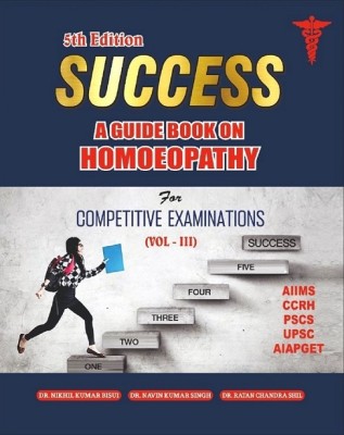 SUCCESS A GUIDEBOOK ON HOMEOPATHY FOR COMPETITIVE EXAMINATIONS (VOL 3)(Paperback, DR NIKHIL KUMAR BISUI, DR NAVIN KUMAR SINGH, DR RATAN CHANDRA SHIL)