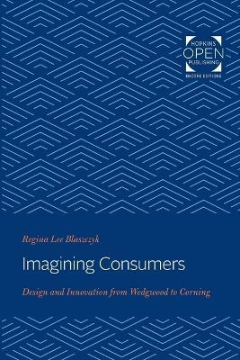 Imagining Consumers(English, Paperback, Blaszczyk Regina Lee)