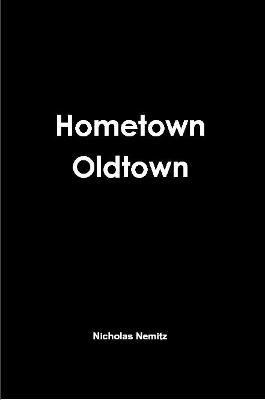 Hometown Oldtown(English, Paperback, Nemitz Nicholas)