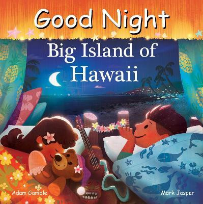 Good Night Big Island of Hawaii(English, Board book, Gamble Adam)