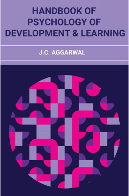 Handbook of Psychology of Development & Learning(Paperback, J.C. Aggarwal)