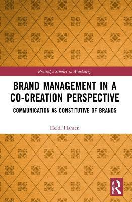 Brand Management in a Co-Creation Perspective(English, Paperback, Hansen Heidi)