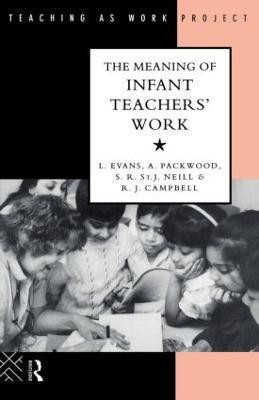 The Meaning of Infant Teachers' Work(English, Paperback, Evans Linda)