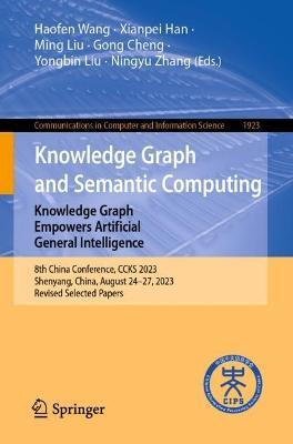 Knowledge Graph and Semantic Computing: Knowledge Graph Empowers Artificial General Intelligence(English, Paperback, unknown)