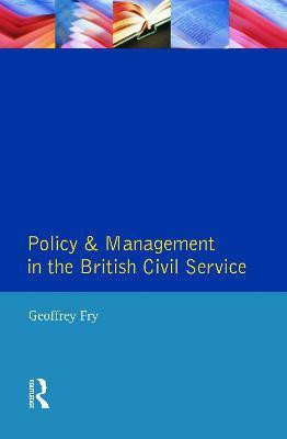 Policy & Management British Civil Servic(English, Paperback, Fry Joseph N.)