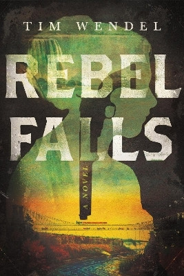 Rebel Falls(English, Hardcover, Wendel Tim)