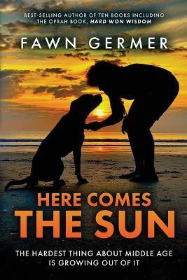 Here Comes the Sun(English, Paperback, Germer Fawn)