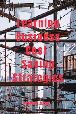 Learning Business Cost Saving Strategies(English, Paperback, John Lok)