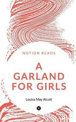 A Garland for Girls(English, Paperback, May Louisa)