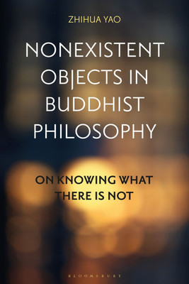 Nonexistent Objects in Buddhist Philosophy(English, Hardcover, Yao Zhihua)