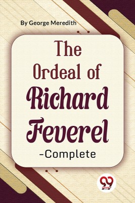 The Ordeal Of Richard Feverel-Complete(English, Paperback, Meredith George)